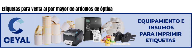 Etiquetas para Venta al por mayor de artículos de óptica