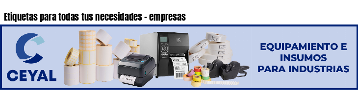 Etiquetas para todas tus necesidades - empresas