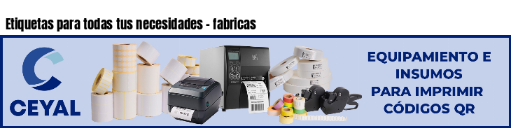 Etiquetas para todas tus necesidades - fabricas