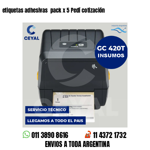 etiquetas adhesivas pack x 5 Pedí cotización
