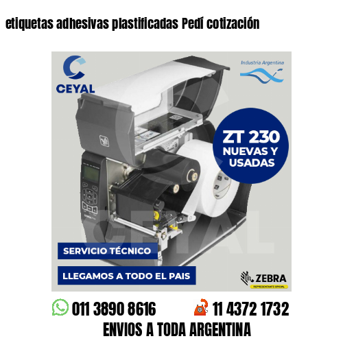 etiquetas adhesivas plastificadas Pedí cotización