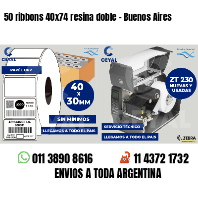 50 ribbons 40x74 resina doble - Buenos Aires