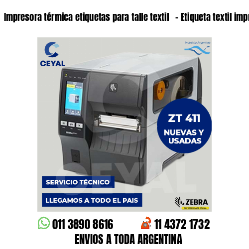 Impresora térmica etiquetas para talle textil   – Etiqueta textil imprenta
