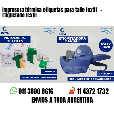Impresora térmica etiquetas para talle textil   - Etiquetado textil