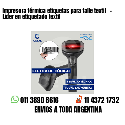Impresora térmica etiquetas para talle textil - Líder en etiquetado textil