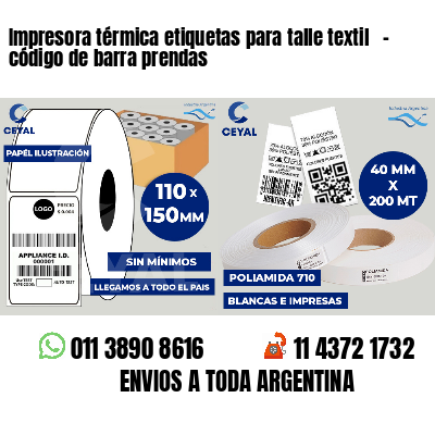 Impresora térmica etiquetas para talle textil - código de barra prendas