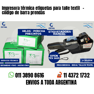 Impresora térmica etiquetas para talle textil - código de barra prendas