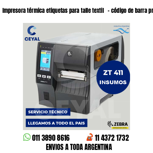 Impresora térmica etiquetas para talle textil   – código de barra prendas