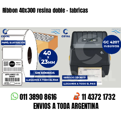 Ribbon 40x300 resina doble - fabricas