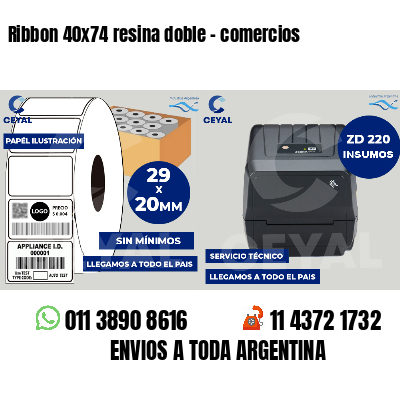 Ribbon 40x74 resina doble - comercios