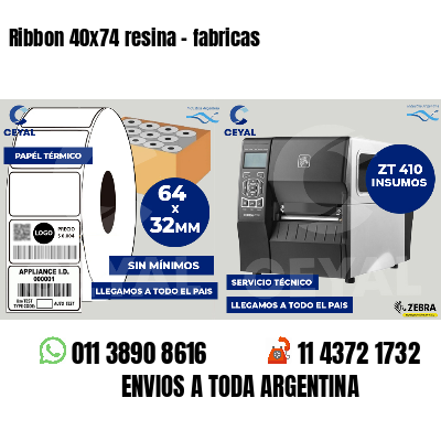 Ribbon 40x74 resina - fabricas