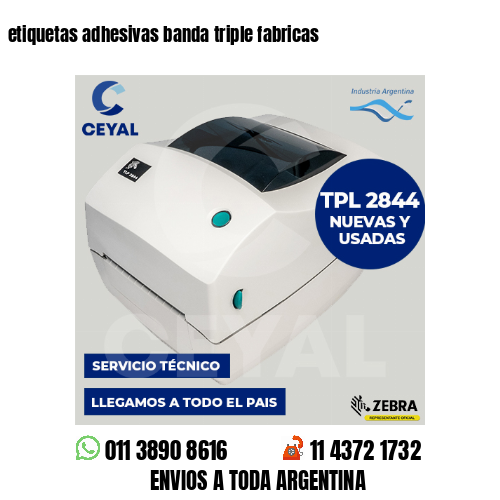 etiquetas adhesivas banda triple fabricas