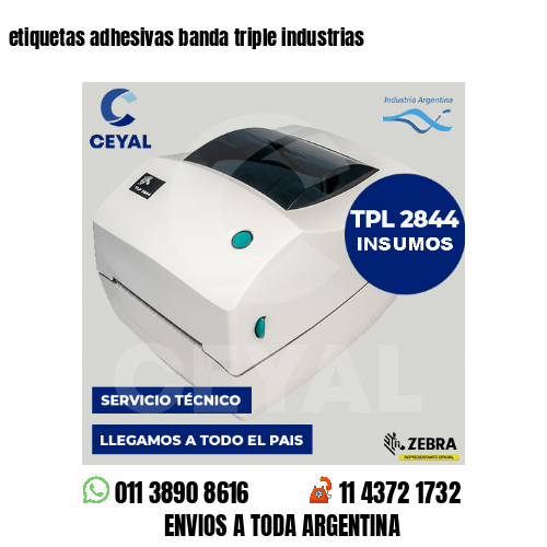 etiquetas adhesivas banda triple industrias