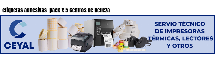 etiquetas adhesivas pack x 5 Centros de belleza