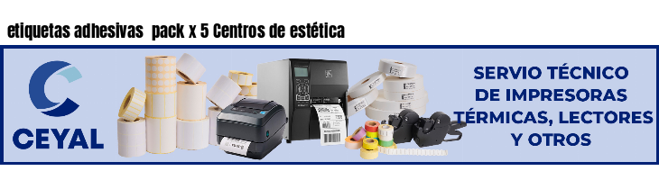 etiquetas adhesivas pack x 5 Centros de estética