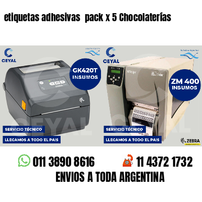 etiquetas adhesivas  pack x 5 Chocolaterías