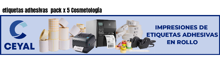 etiquetas adhesivas pack x 5 Cosmetología