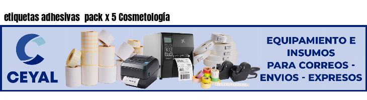etiquetas adhesivas pack x 5 Cosmetología