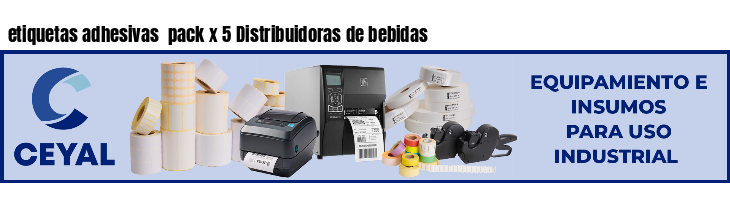 etiquetas adhesivas pack x 5 Distribuidoras de bebidas