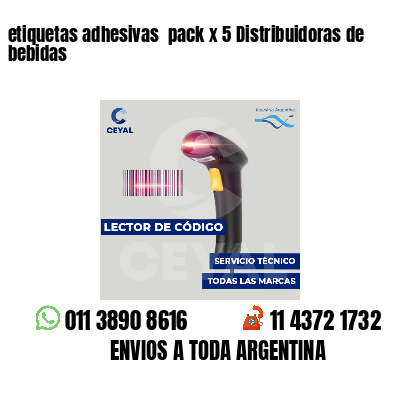 etiquetas adhesivas pack x 5 Distribuidoras de bebidas