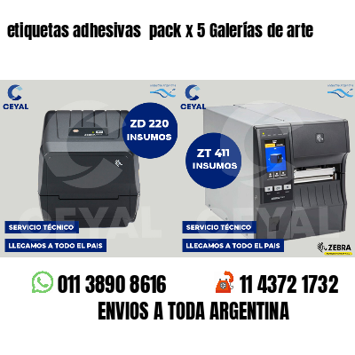 etiquetas adhesivas pack x 5 Galerías de arte