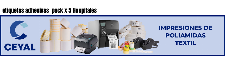 etiquetas adhesivas pack x 5 Hospitales