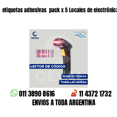 etiquetas adhesivas  pack x 5 Locales de electrónica