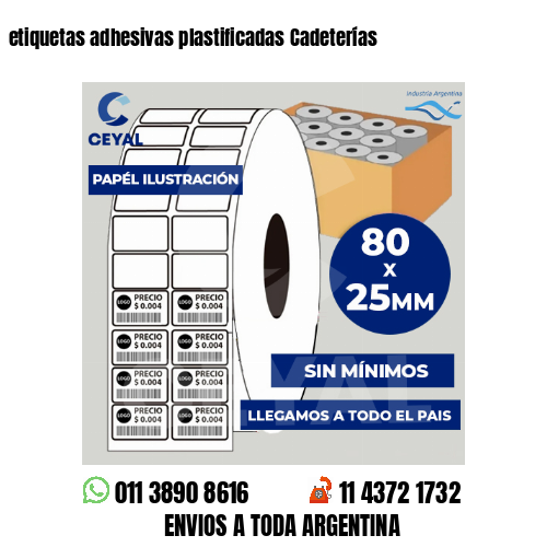 etiquetas adhesivas plastificadas Cadeterías
