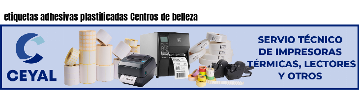 etiquetas adhesivas plastificadas Centros de belleza