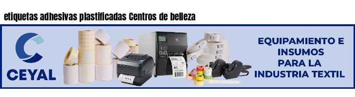 etiquetas adhesivas plastificadas Centros de belleza