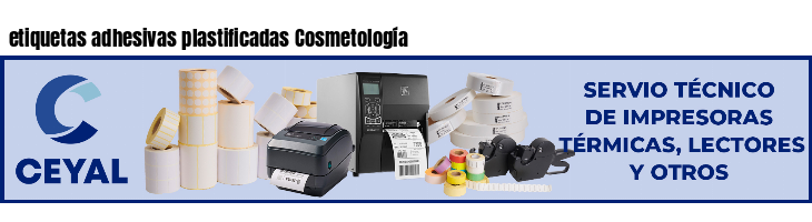 etiquetas adhesivas plastificadas Cosmetología