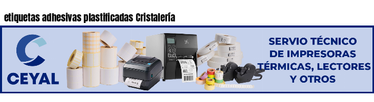 etiquetas adhesivas plastificadas Cristalería