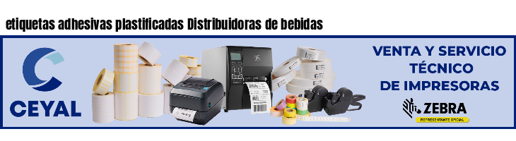 etiquetas adhesivas plastificadas Distribuidoras de bebidas