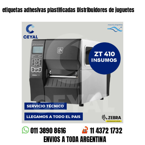 etiquetas adhesivas plastificadas Distribuidores de juguetes