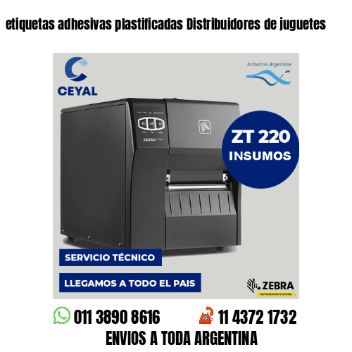 etiquetas adhesivas plastificadas Distribuidores de juguetes