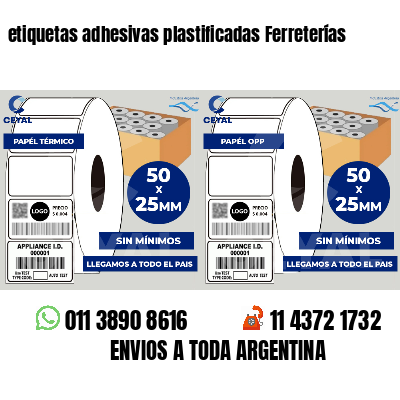 etiquetas adhesivas plastificadas Ferreterías