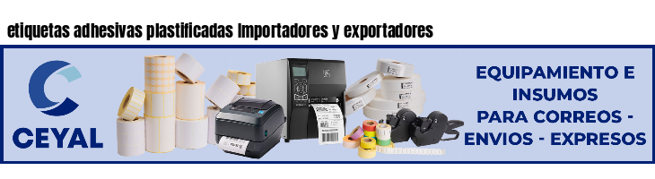 etiquetas adhesivas plastificadas Importadores y exportadores