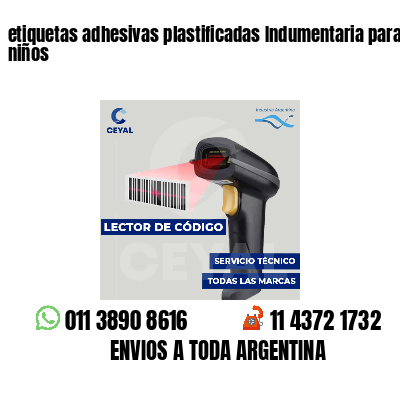 etiquetas adhesivas plastificadas Indumentaria para niños