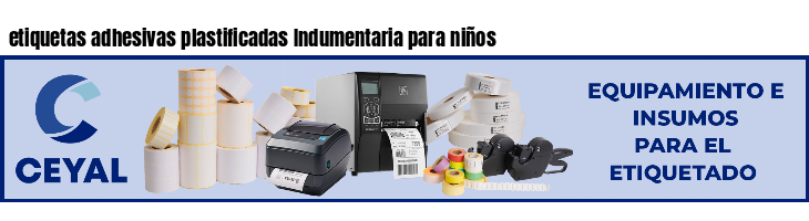 etiquetas adhesivas plastificadas Indumentaria para niños