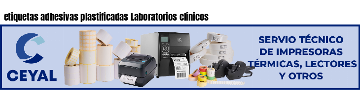 etiquetas adhesivas plastificadas Laboratorios clínicos