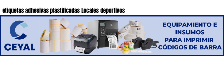 etiquetas adhesivas plastificadas Locales deportivos