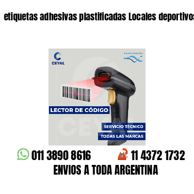 etiquetas adhesivas plastificadas Locales deportivos