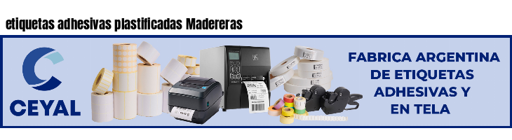 etiquetas adhesivas plastificadas Madereras