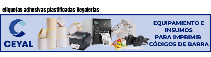etiquetas adhesivas plastificadas Regalerías