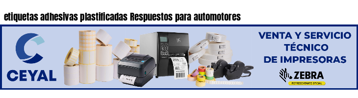 etiquetas adhesivas plastificadas Respuestos para automotores