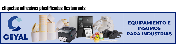etiquetas adhesivas plastificadas Restaurants