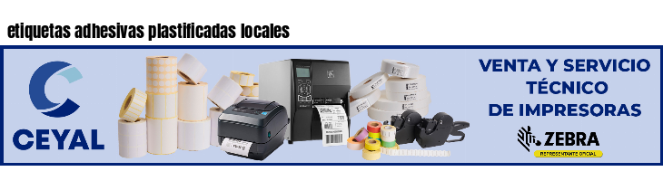 etiquetas adhesivas plastificadas locales