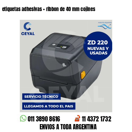 etiquetas adhesivas   ribbon de 40 mm cojines