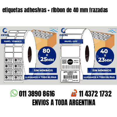 etiquetas adhesivas   ribbon de 40 mm frazadas