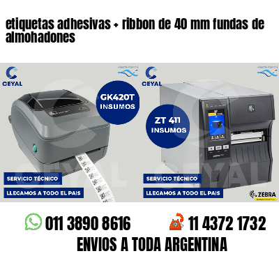 etiquetas adhesivas ribbon de 40 mm fundas de almohadones
